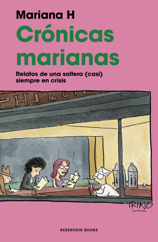 Crónicas marianas: Relatos de una soltera (casi) siempre en crisis