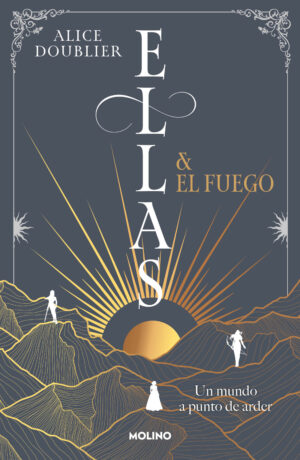 Ellas y el fuego. Un mundo a punto de arder