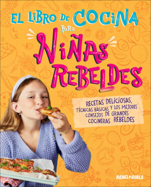 El libro de la cocina para niñas rebeldes