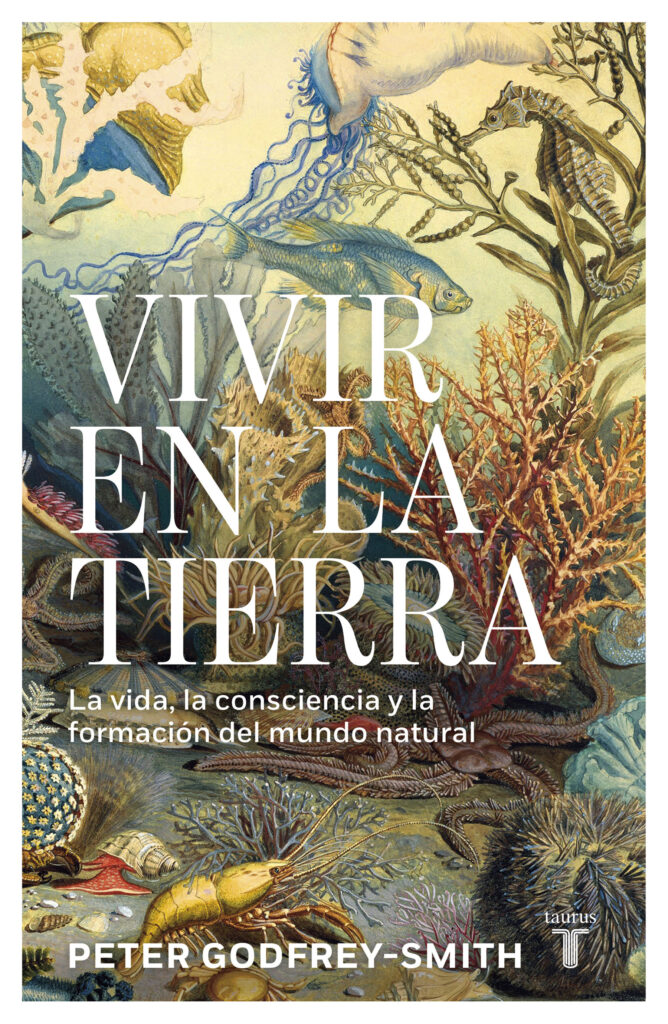 Vivir en la Tierra: La vida, la consciencia y la formación del mundo natural