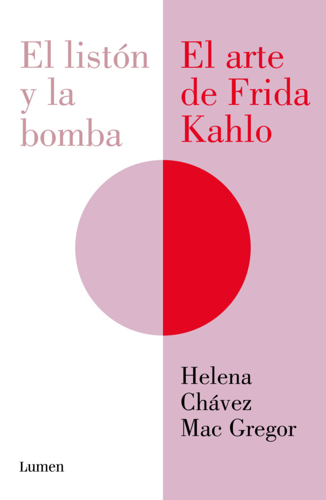 El listón y la bomba. El arte de Frida Kahlo