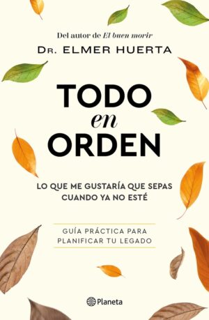 Todo en orden: Lo que me gustaría que sepas cuando ya no esté