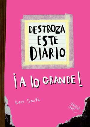 Destroza este diario: A lo grande (Rosa flúor)