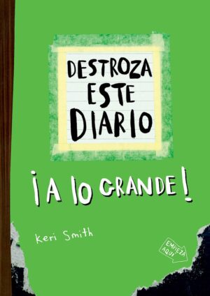 Destroza este diario: A lo grande (Verde flúor)