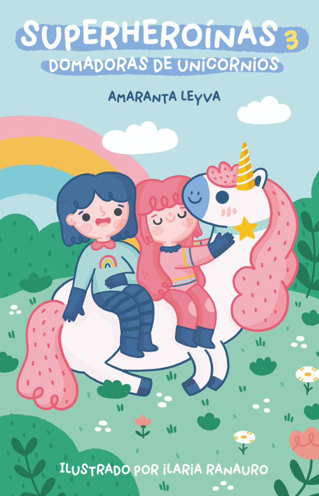 Superheroínas 3. Domadoras de unicornios