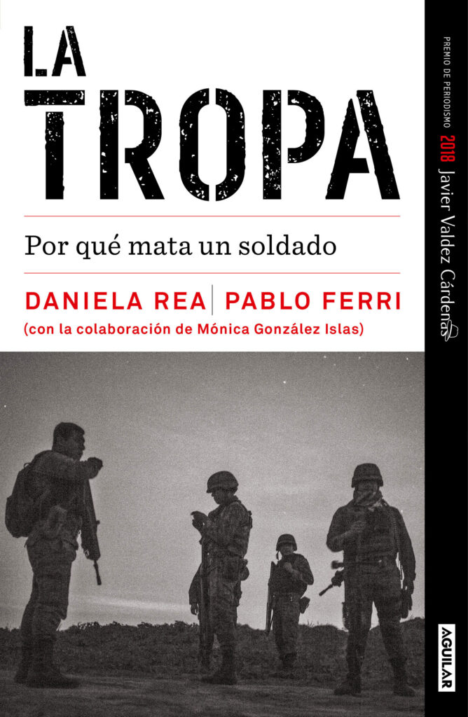 La tropa. Por qué mata un soldado (Premio Javier Valdez)