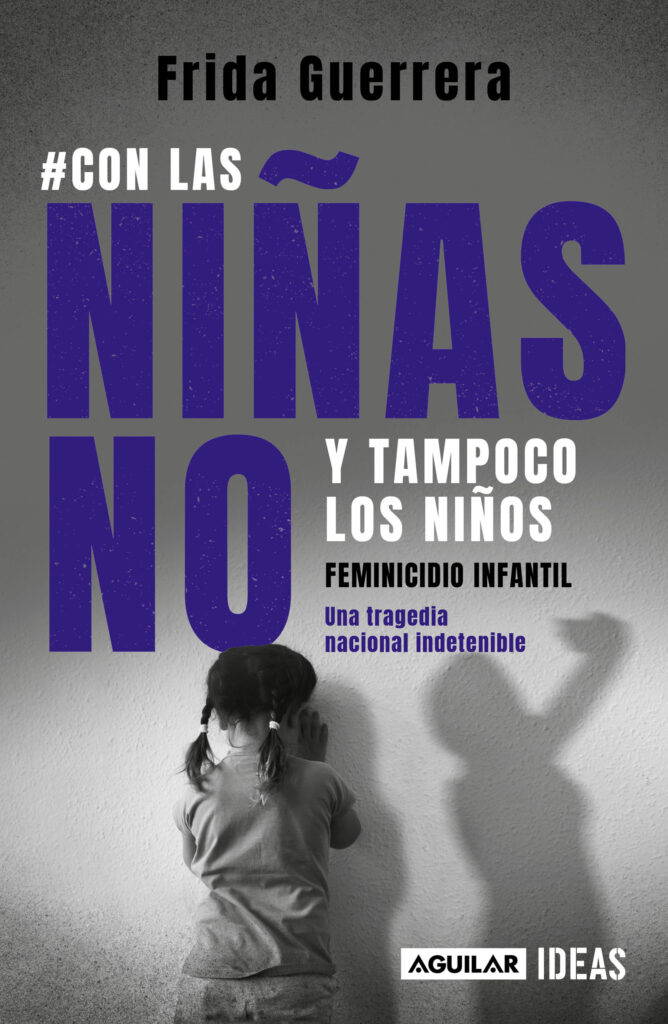 Con las niñas no y tampoco los niños: Feminicidio infantil