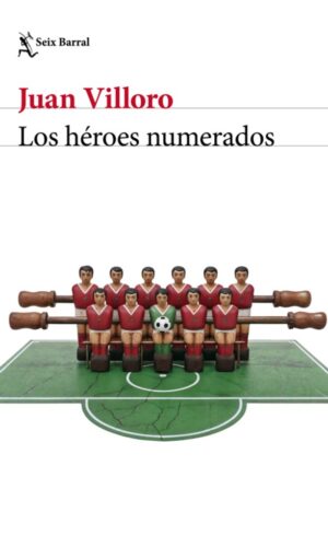 Los héroes numerados (Crónica y ensayo)
