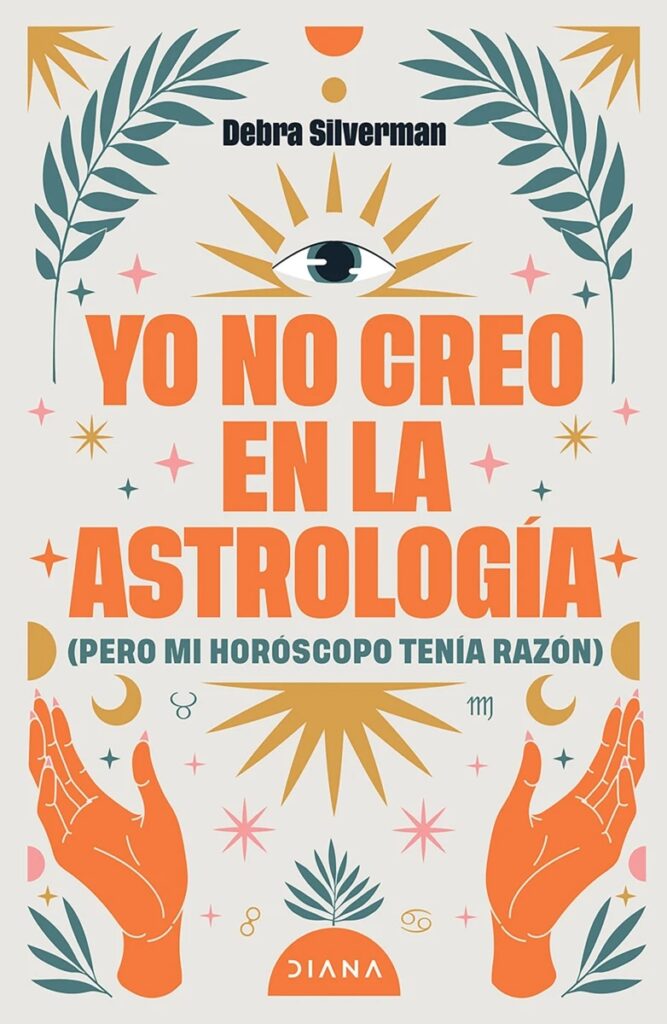 Yo no creo en la astrología (pero mi horóscopo tenía razón)