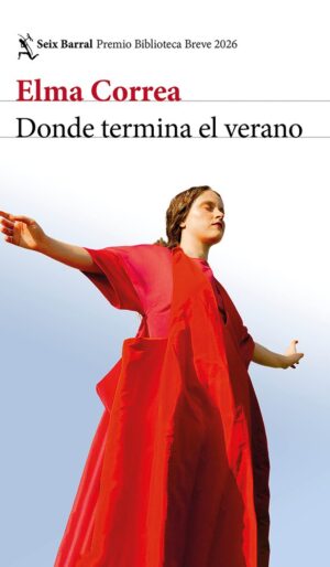 Donde termina el verano. Premio Biblioteca Breve 2026