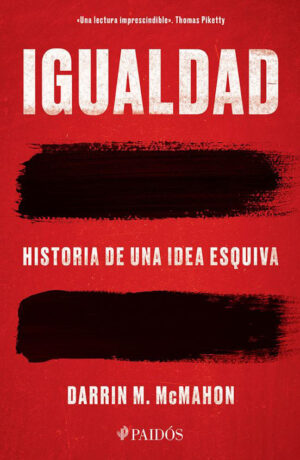 Igualdad: Historia de una idea esquiva