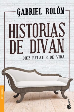 Historias del diván: Diez relatos de vida