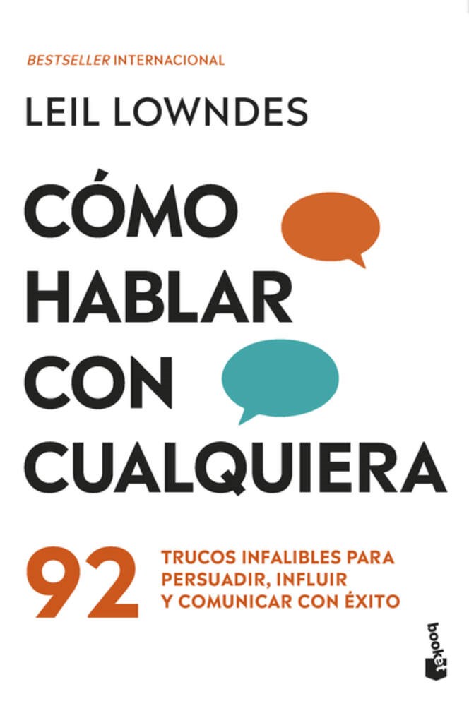 Cómo hablar con cualquiera: 92 trucos infalibles para persuadir, influir y comunicar con éxito