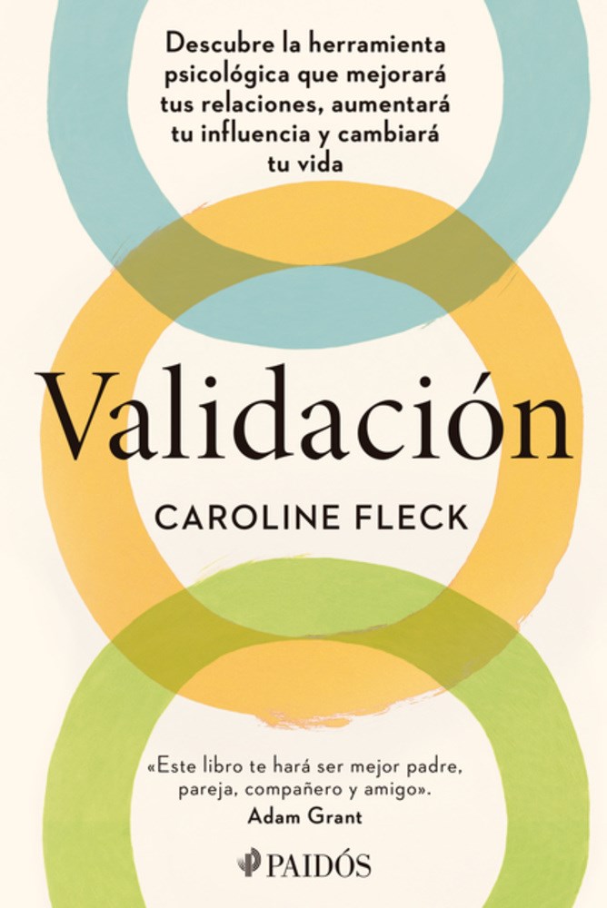Validación: Descubre la herramienta psicológica que mejorará tus relaciones, aumentará tu influencia y cambiará tu vida