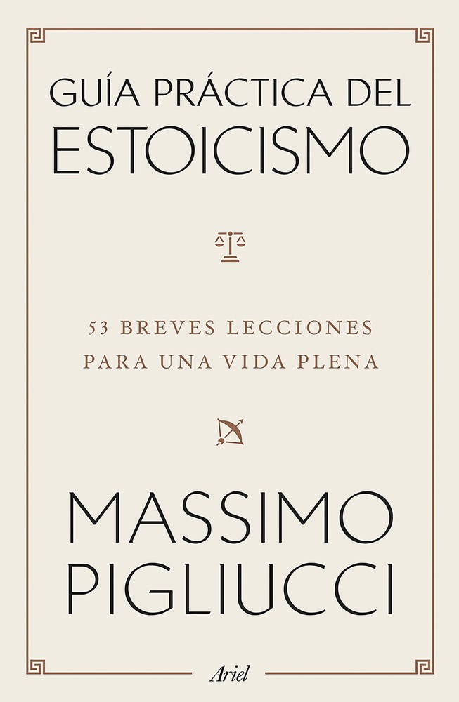 Guía práctica del estoicismo: 53 Breves lecciones para una vida plena