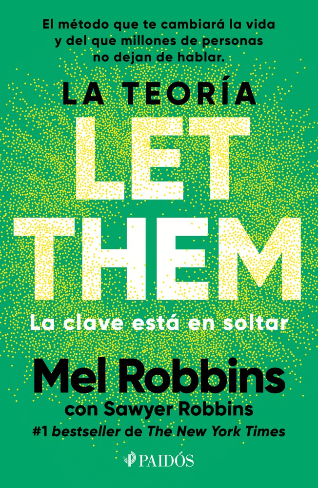 La teoría Let Them. La clave está en soltar: El método que te puede cambiar la vida y del que millones de personas no dejan de hablar
