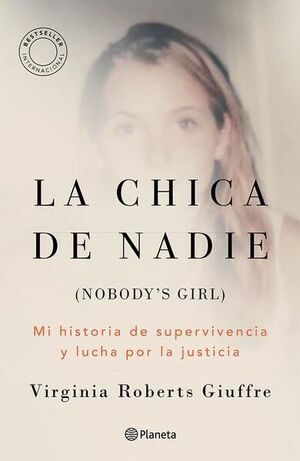 La chica de nadie: Mi historia de supervivencia y lucha por la justicia