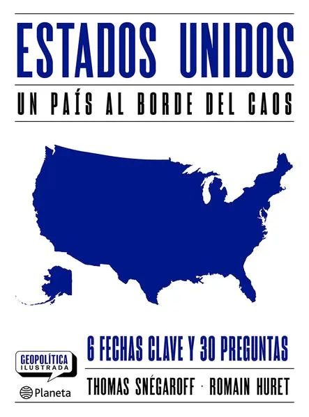 Estados Unidos: Un país al borde del caos, 6 fechas clave y 30 preguntas