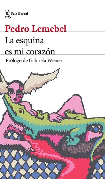 La esquina es mi corazón (Crónica urbana y queer)