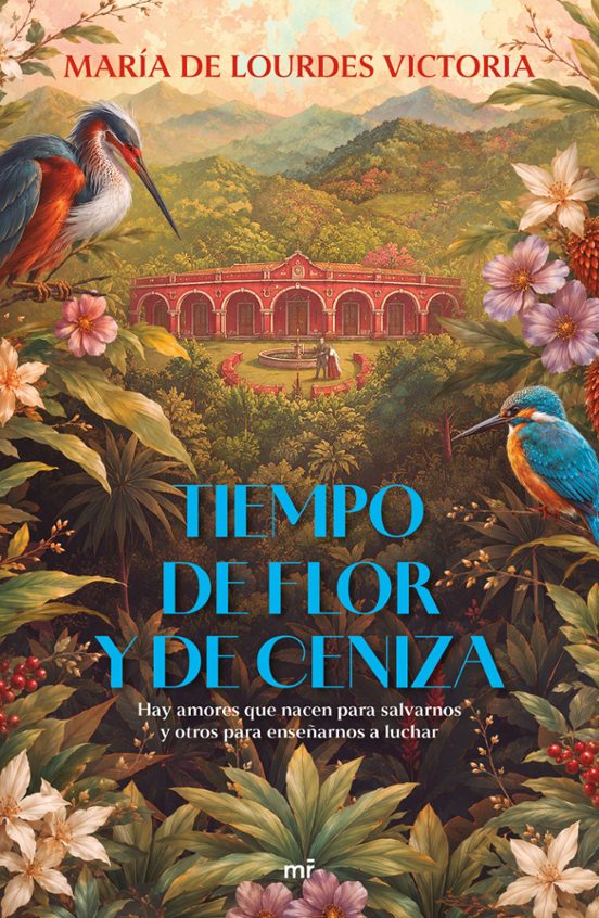 Tiempo de flor y de ceniza (Novela histórica)