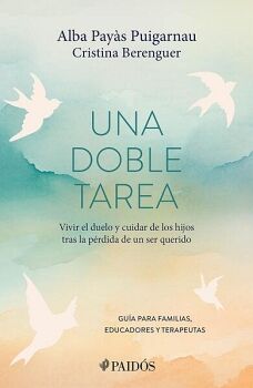 Una doble tarea: Vivir el duelo y cuidar de los hijos tras la pérdida de un ser querido