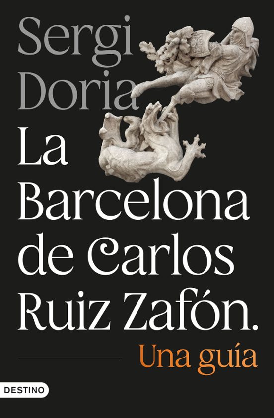 La Barcelona de Carlos Ruiz Zafón: Una guía