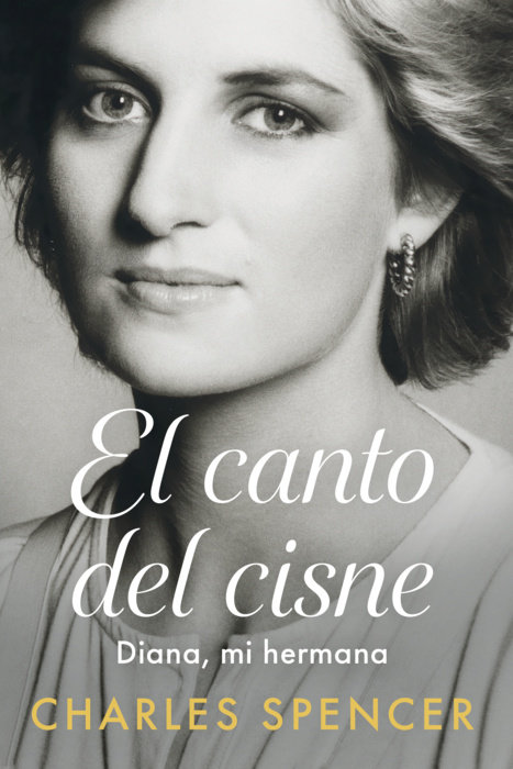 El canto del Cisne. Diana, mi hermana
